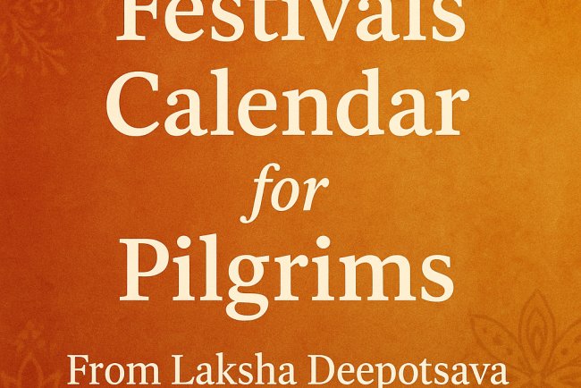 Festivals Calendar for Pilgrims: From Laksha Deepotsava to Jathre