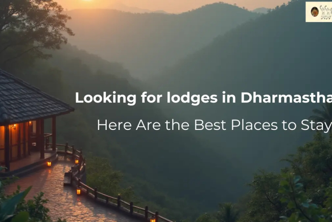 Looking for lodges in Dharmasthala? Here Are the Best Places to Stay
