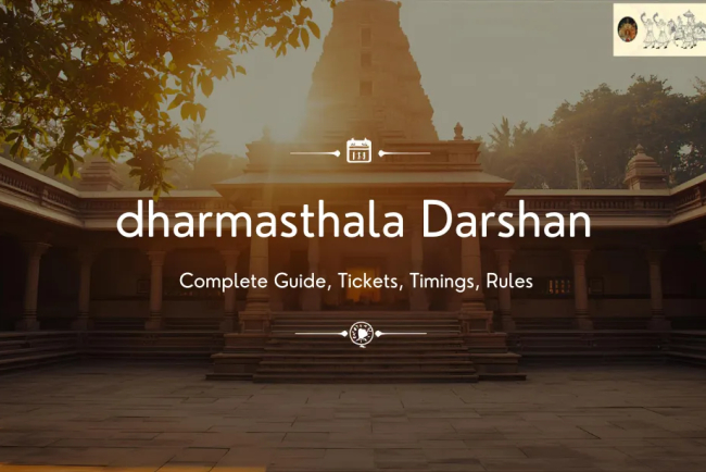 Dharmasthala Darshan Online Booking: Complete Guide (Tickets, Timings, Rules)