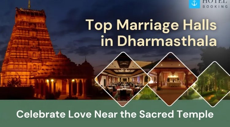 Top Marriage Halls in Dharmasthala Near the Temple (2026–27 List)