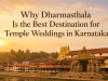 Why Dharmasthala Is the Best Destination for Temple Weddings in Karnataka