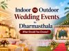 Indoor vs Outdoor Wedding Events in Dharmasthala: What Should You Choose?